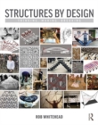 Image for Structures by design  : thinking, making, breaking