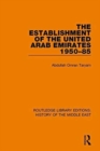 Image for The Establishment of the United Arab Emirates 1950-85