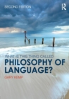 Image for What is this thing called Philosophy of Language?