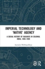 Image for Imperial Technology and &#39;Native&#39; Agency