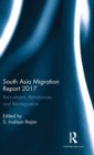 Image for South Asia migration report 2017  : recruitment, remittances and reintegration
