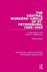 Image for The Central Workers&#39; Circle of St. Petersburg, 1889-1894