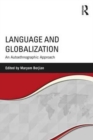 Image for Language and globalization  : an autoethnographic approach