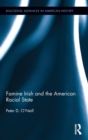 Image for Famine Irish and the American Racial State