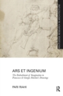 Image for Ars et Ingenium: The Embodiment of Imagination in Francesco di Giorgio Martini&#39;s Drawings