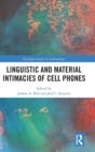 Image for Linguistic and Material Intimacies of Cell Phones
