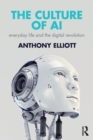 Image for The culture of AI  : everyday life and the digital revolution