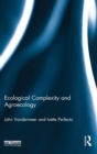 Image for Ecological complexity and agroecology
