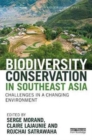 Image for Biodiversity conservation in Southeast Asia  : challenges in a changing environment