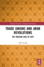 Image for Trade Unions and Arab Revolutions