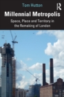 Image for Millennial metropolis  : space, place and territory in the remaking of London