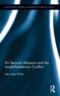 Image for EU security missions and the Israeli-Palestinian conflict