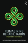 Image for Reimagining rehabilitation  : beyond the individual