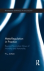 Image for Meta-regulation in practice  : beyond normative views of morality and rationality