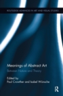 Image for Meanings of abstract art  : between nature and theory