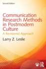 Image for Communication research methods in postmodern culture  : a revisionist approach