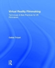 Image for Virtual reality filmmaking  : techniques &amp; best practices for VR filmmakers