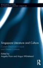 Image for Singapore literature and culture  : current directions in local and global contexts