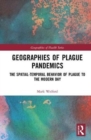 Image for Geographies of plague pandemics  : the spatial-temporal behavior of plague to the modern day