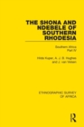 Image for The Shona and Ndebele of Southern Rhodesia