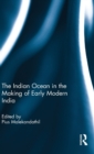 Image for The Indian Ocean in the Making of Early Modern India