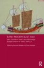 Image for Early modern East Asia  : war, commerce, and cultural exchange