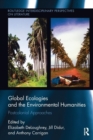 Image for Global ecologies and the environmental humanities  : postcolonial approaches