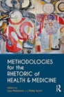 Image for Methodologies for the rhetoric of health and medicine