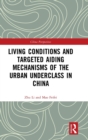 Image for Living Conditions and Targeted Aiding Mechanisms of the Urban Underclass in China