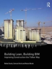 Image for Building lean, building BIM  : improving construction the Tidhar way