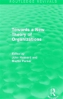 Image for Towards a new theory of organizations