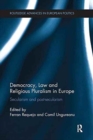 Image for Democracy, law and religious pluralism in Europe  : secularism and post-secularism