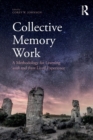 Image for Collective memory work  : a methodology for learning with and from lived experience