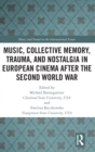 Image for Music, collective memory, trauma and nostalgia in European cinema after the Second World War