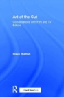 Image for Art of the cut  : conversations with film and TV editors
