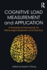 Image for Cognitive load measurement and application  : a theoretical framework for meaningful research and practice