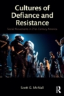 Image for Cultures of defiance and resistance  : social movements in 21st century America
