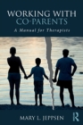Image for Working with co-parents  : a manual for therapists