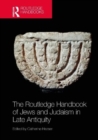 Image for The Routledge Handbook of Jews and Judaism in Late Antiquity