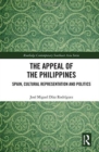 Image for The appeal of the Philippines  : Spain, cultural representation and politics