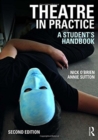 Image for Theatre in practice  : a student&#39;s handbook