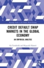 Image for Credit default swap markets in the global economy  : an empirical analysis