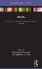 Image for Milan: Productions, Spatial Patterns and Urban Change