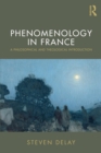 Image for Phenomenology in France  : a philosophical and theological introduction
