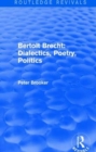 Image for Routledge Revivals: Bertolt Brecht: Dialectics, Poetry, Politics (1988)