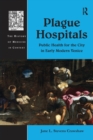 Image for Plague hospitals  : public health for the city in early modern Venice