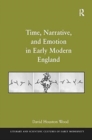Image for Time, Narrative, and Emotion in Early Modern England