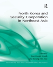 Image for North Korea and security cooperation in Northeast Asia