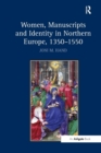 Image for Women, Manuscripts and Identity in Northern Europe, 1350–1550