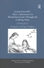 Image for Lewis Carroll&#39;s Alice&#39;s adventures in Wonderland and Through the looking glass  : a publishing history